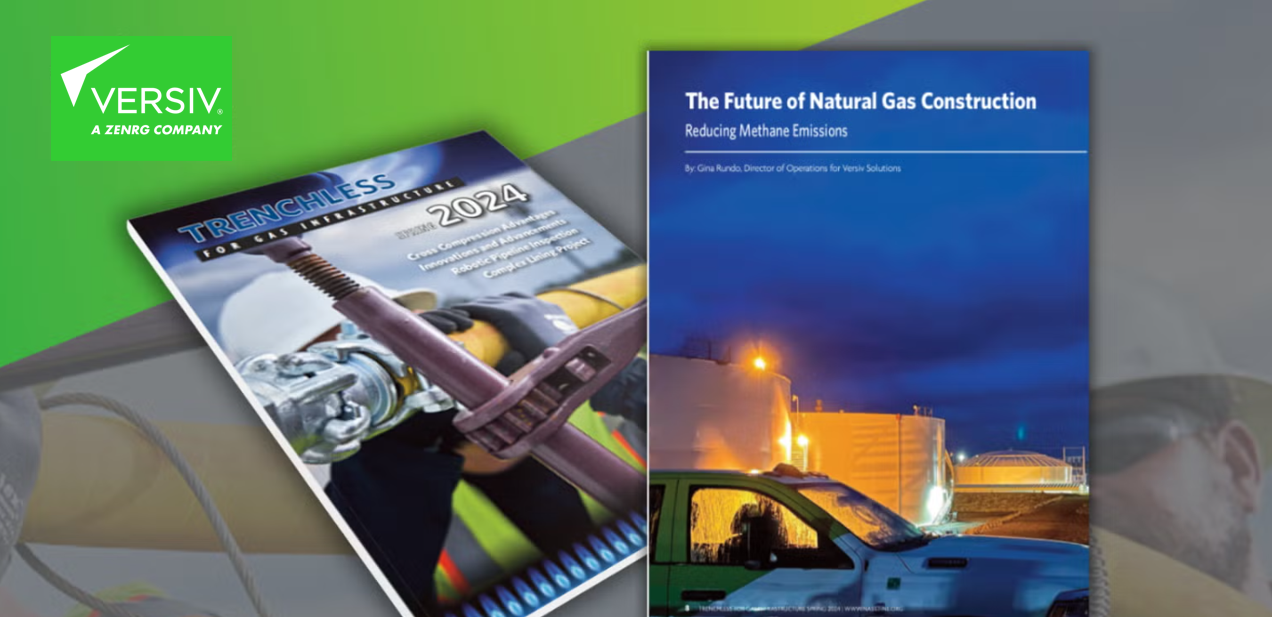 Versiv Featured on the Cover of the Newest Edition of NASTT’s Trenchless for Gas Infrastructure magazine
